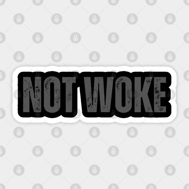 NOT WOKE Sticker by la chataigne qui vole ⭐⭐⭐⭐⭐